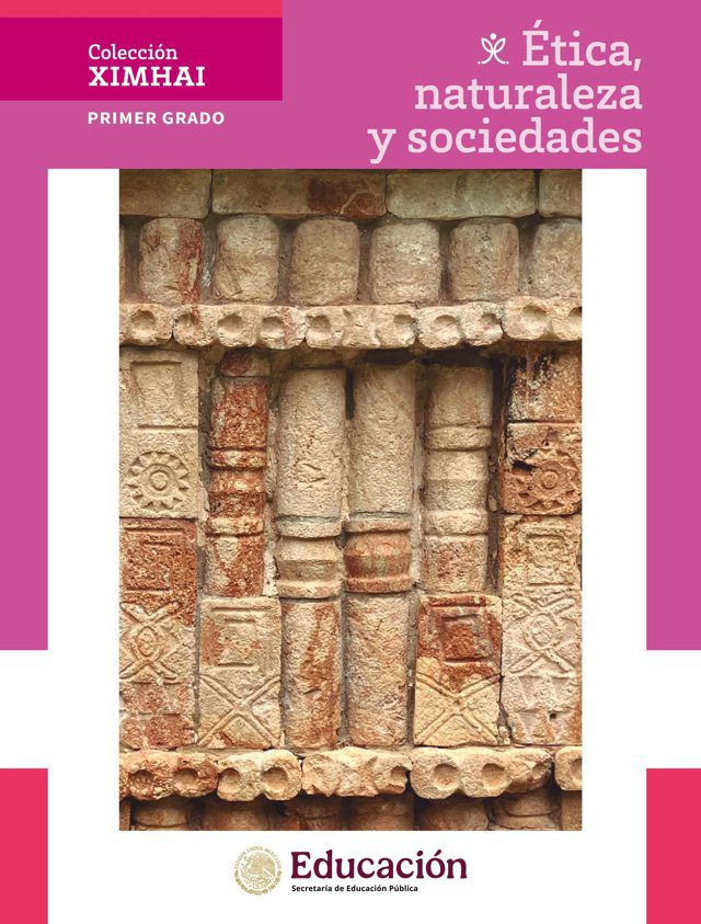 Portada de Ética, naturaleza y sociedades de primer grado de secundaria, colección Ximhai: fotografía de un muro de piedra tallada con columnillas y relieves