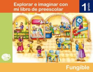 Portada de Explorar e imaginar con mi libro de Preescolar, primer grado: mercado con puestos de frutas, carne y telares, con niñas y niños