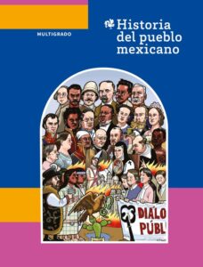 Portada de Historia del pueblo mexicano, libro multigrado de secundaria: ilustración de un retrato colectivo con muchos personajes de la historia de México dentro de un arco y un águila abajo