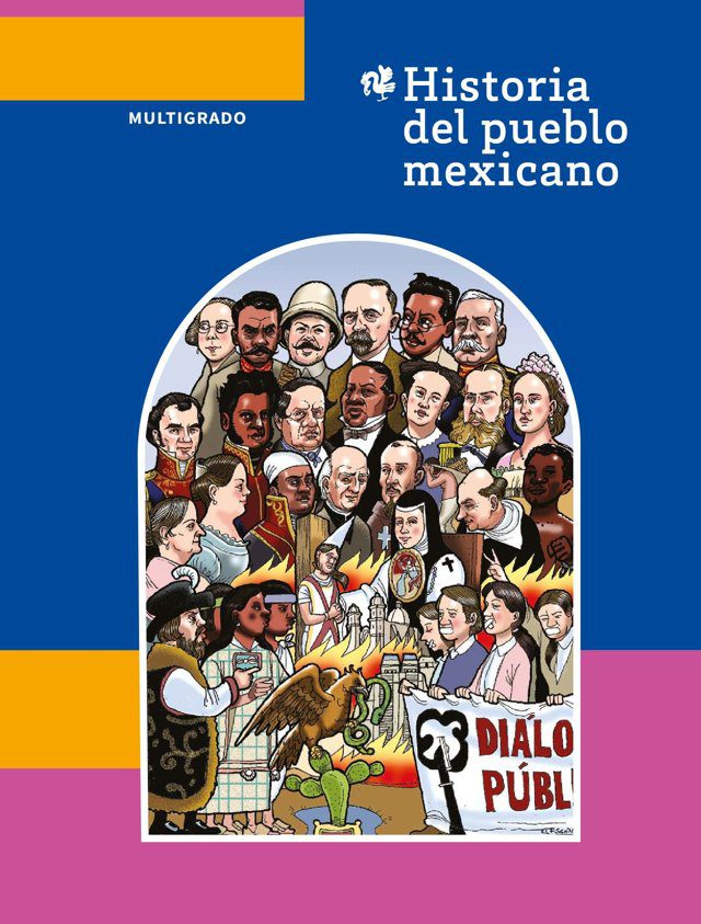 Portada de Historia del pueblo mexicano, libro multigrado de secundaria: ilustración de un retrato colectivo con muchos personajes de la historia de México dentro de un arco y un águila abajo