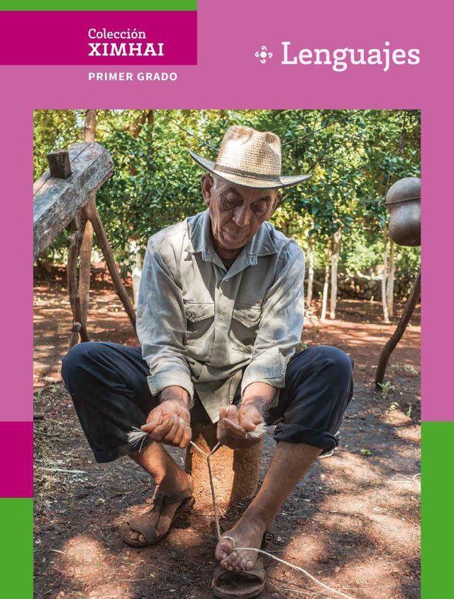 Portada de Lenguajes de primer grado de secundaria, colección Ximhai: fotografía de un hombre mayor con sombrero que ata una cuerda sentado en un huerto