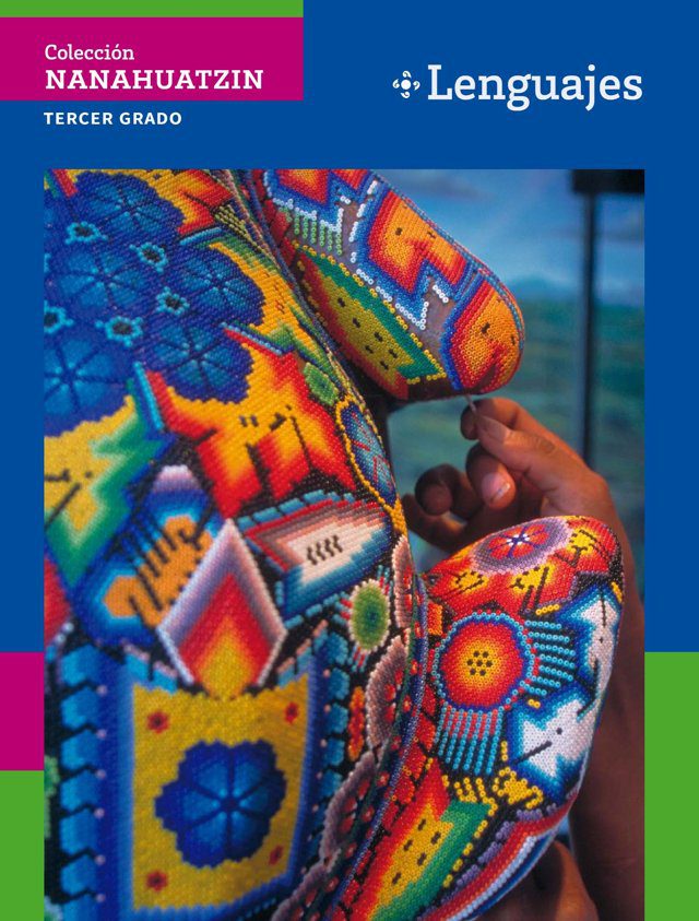 Portada de Lenguajes de tercer grado de secundaria, colección Nanahuatzin: fotografía de una prenda decorada con chaquira de colores vivos y una mano que asoma