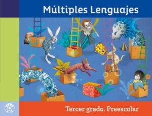 Portada de Múltiples lenguajes, tercer grado de Preescolar: animales de fantasía entre cajas y escaleras sobre fondo azul