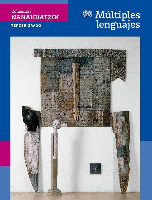 Portada de Múltiples lenguajes de tercer grado de secundaria, colección Nanahuatzin: fotografía de una escultura de madera y metal envejecido sobre fondo blanco