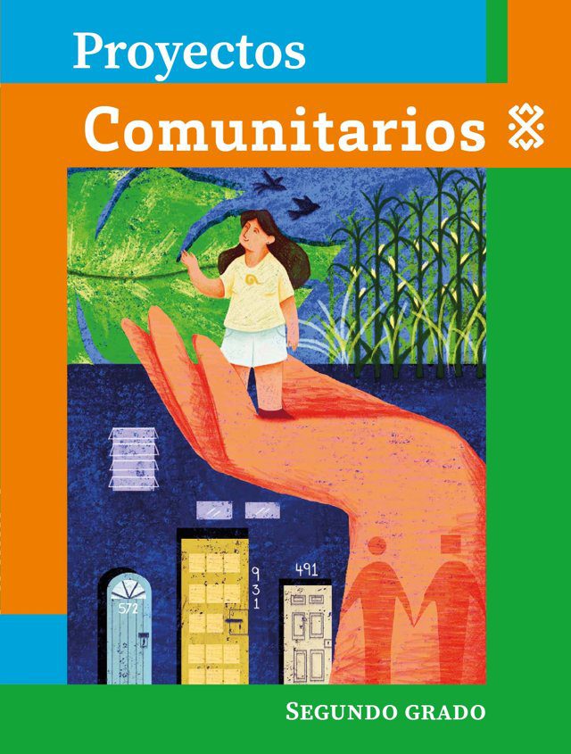 Portada de Proyectos comunitarios de segundo grado: ilustración de una niña de pie sobre una gran mano, con milpas, casas de colores y una ciudad al fondo