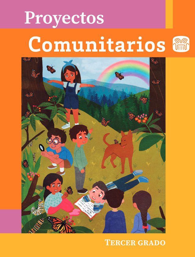 Portada de Proyectos comunitarios de tercer grado: ilustración de niñas y niños en el campo con una lupa, mariposas, un perro y un arcoíris