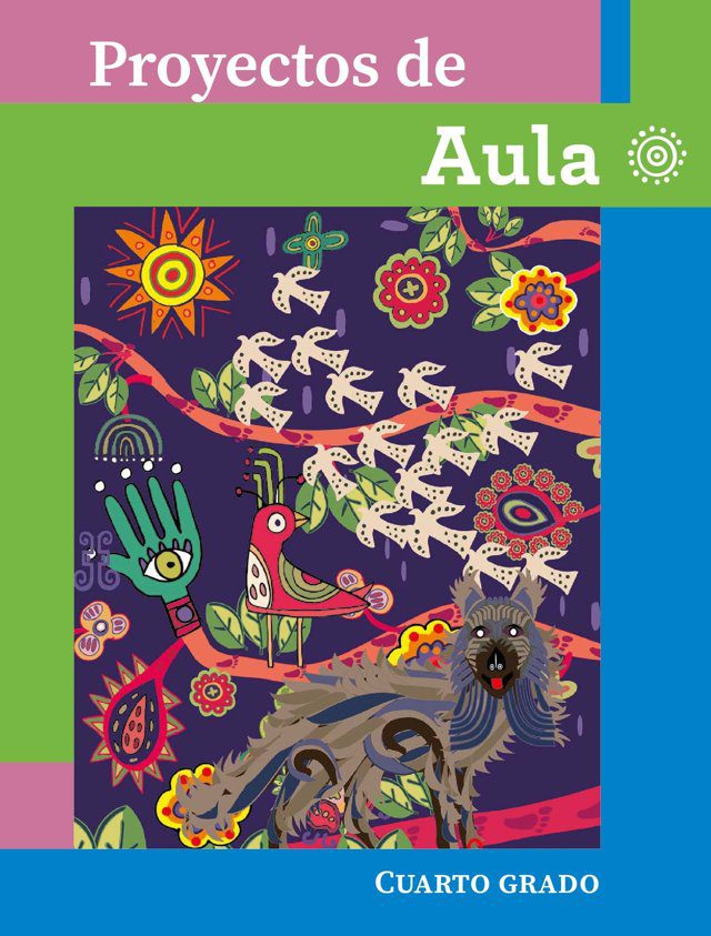 Portada de Proyectos de aula de cuarto grado: ilustración de estilo popular con una mano con un ojo, aves, flores y un perro oscuro sobre fondo morado