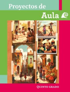 Portada de Proyectos de aula de quinto grado: ilustración de calles empedradas de un pueblo con arcos, escenas de mercado y personas caminando
