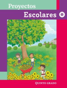 Portada de Proyectos escolares de quinto grado: ilustración de un árbol de flores amarillas con un niño que empuja una carretilla y una niña, con montañas al fondo