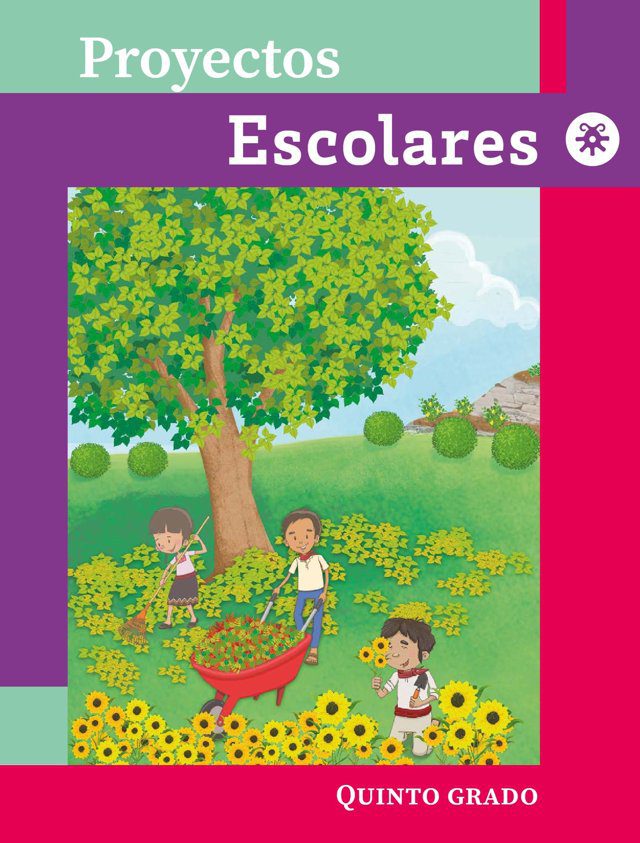 Portada de Proyectos escolares de quinto grado: ilustración de un árbol de flores amarillas con un niño que empuja una carretilla y una niña, con montañas al fondo