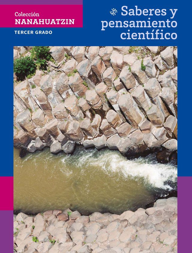 Portada de Saberes y pensamiento científico de tercer grado de secundaria, colección Nanahuatzin: fotografía aérea de un río que corre entre columnas de roca basáltica