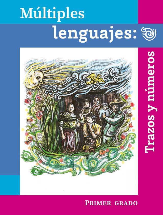 Portada de Múltiples lenguajes: Trazos y números de primer grado: dibujo a color de una familia entre milpas y flores, con un sol con rostro arriba
