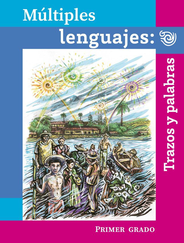 Portada de Múltiples lenguajes: Trazos y palabras de primer grado: dibujo de un grupo de personas a orillas de un río, con fuegos artificiales de colores en el cielo