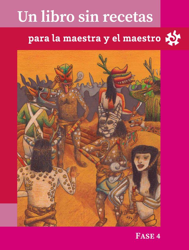 Portada de Un libro sin recetas para la maestra y el maestro, Fase 4: ilustración de danzantes con penachos y máscaras en tonos anaranjados