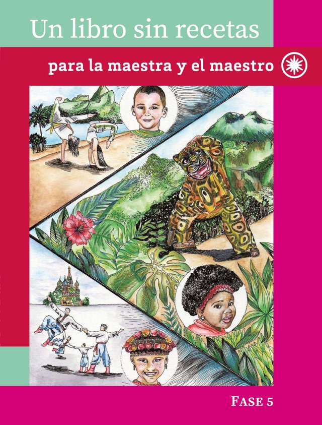 Portada de Un libro sin recetas para la maestra y el maestro, Fase 5: collage ilustrado con rostros de niñas y niños, un jaguar y paisajes de selva y playa